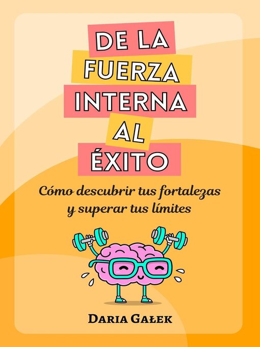 Title details for De la fuerza interna al éxito by Daria Gałek - Available